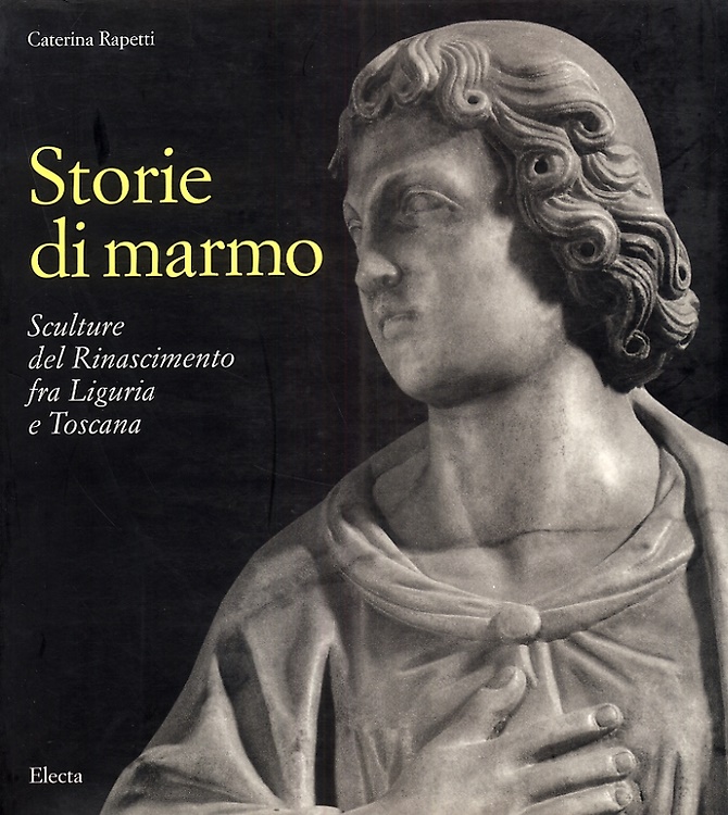 9788843559398-Storie di marmo. Sculture del Rinascimento fra Liguria e Toscana.