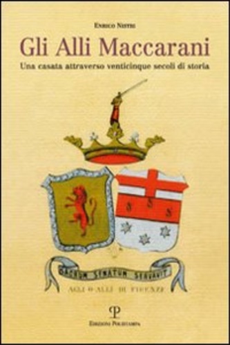 9788859608073-Gli Alli Maccarani. Una famiglia attraverso venticinque secoli di storia.