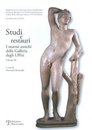 9788859607403-Studi e restauri. I marmi antichi della Galleria degli Uffizi. 3.