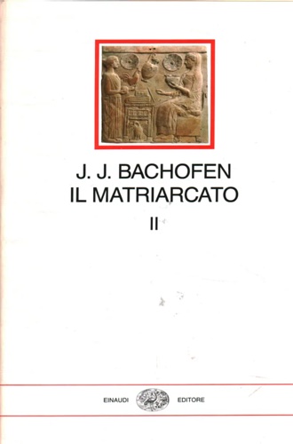 9788806599881-Il matriarcato. Ricerca sulla ginecocrazia del mondo antico nei suoi aspetti rel