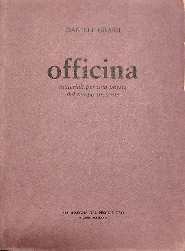 Officina materiali per una poesia del tempo presente.