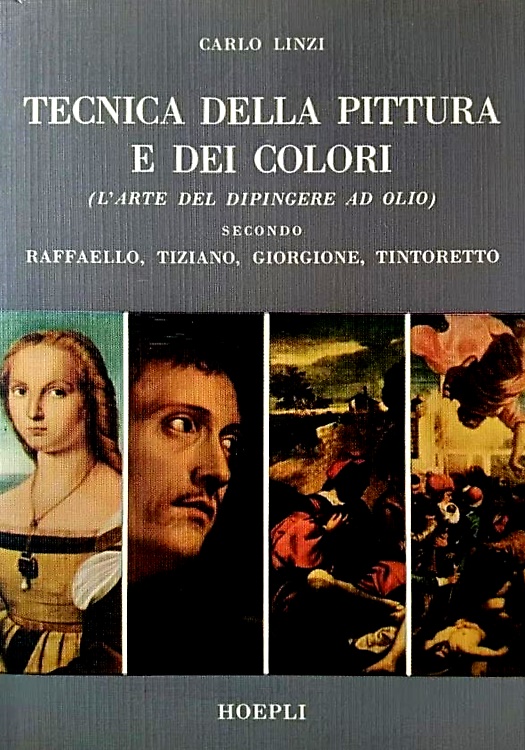 Tecnica della pittura e dei colori. L'arte di dipingere ad olio secondo Raffaell