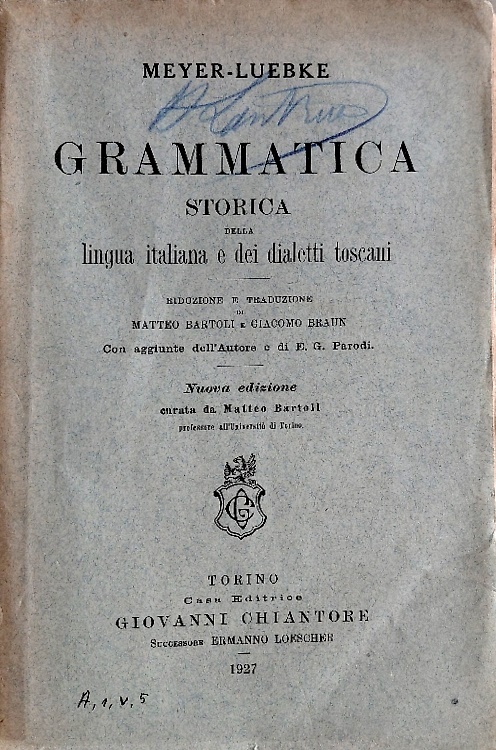 Grammatica storica della lingua italiana e dei dialetti toscani.