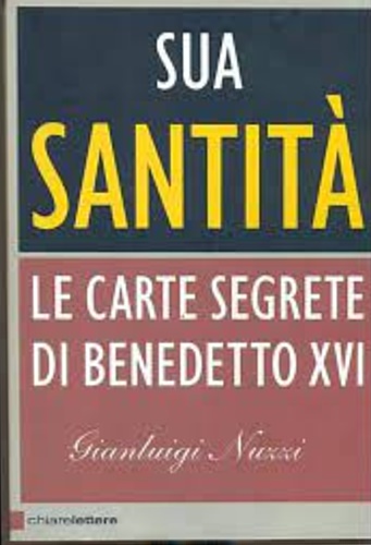 9788861900950-Sua Santità. Le carte segrete di Benedetto XVI.