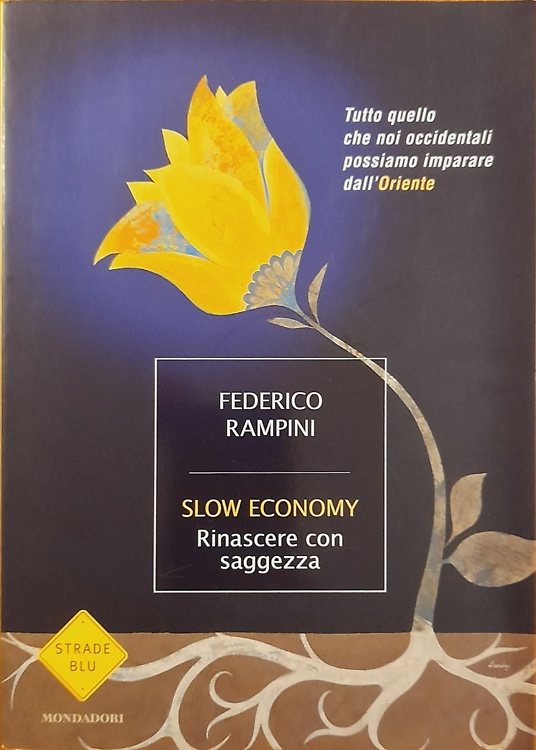 9788804593683-Slow economy. Rinascere con saggezza.