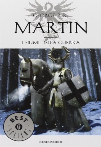 9788804463320-I fiumi della guerra. Le Cronache del ghiaccio e del fuoco vol.6.