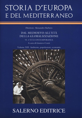9788884029751-Storia d'Europa e del Mediterraneo vol.13. Ambiente, popolazioni, economia.