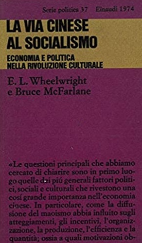 La via cinese al socialismo. Economia e politica nella rivoluzione culturale.