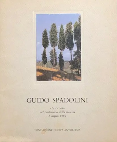 Guido Spadolini. Un ricordo nel centenario della nascita, 8 luglio 1989.