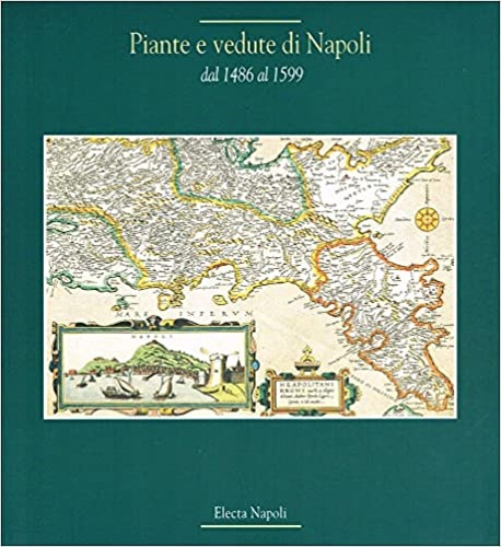 9788843587254-Piante e vedute di Napoli dal 1486 al 1599. L'origine dell'iconografia urbana eu