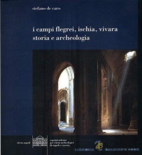 9788843587605-I campi Flegrei, Ischia, Vivara, storia e archeologia.