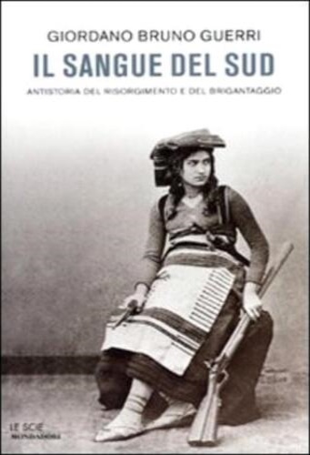 9788804603306-Il sangue del Sud. Antistoria del Risorgimento e del brigantaggio.