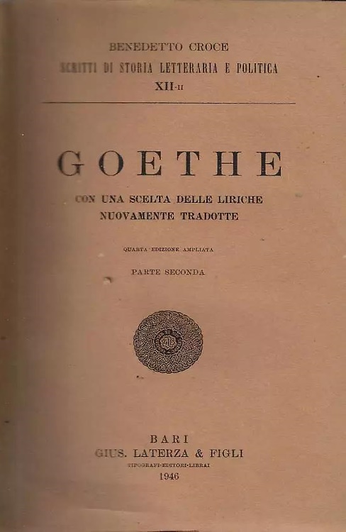 Goethe. Con una scelta delle liriche nuovamente tradotte. Parte Seconda.