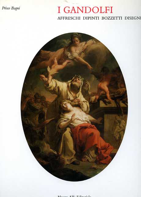 9788877793409-I Gandolfi. Affreschi, dipinti, bozzetti, disegni.