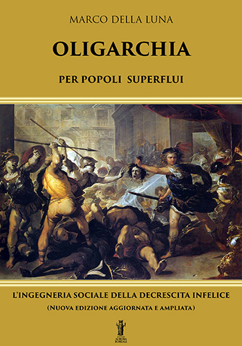 9788898635351-Oligarchia per popoli superflui. L'ingegneria sociale della decrescita infelice.