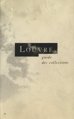 9782711822508-Louvre. Guide des collections.