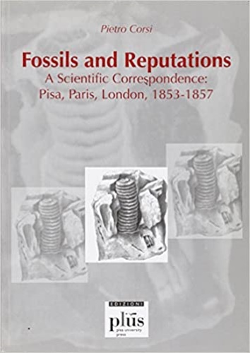 9788884925640-Fossils and reputations. A scientific Correspondence: Pisa, Paris, London, 1853-