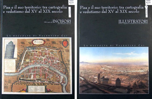 9788884922519-Pisa e il suo territorio tra cartografia e vedutismo dal XV al XIX secolo. La ra