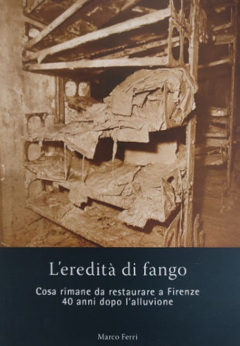 L'eredità di fango. Cosa rimane da restaurare a Firenze 40 anni dopo l'alluvione