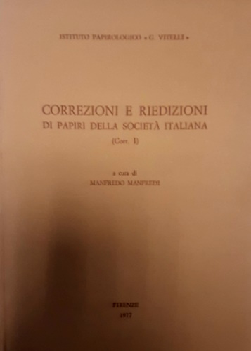 Correzioni e riedizioni di papiri della Società Italiana (Corr. I).