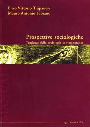 9788886908856-Prospettive sociologiche. Tendenze della sociologia contemporanea.