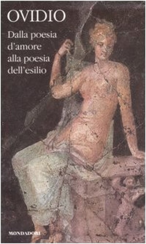 9788804569985-Della poesia d'amore alla poesia dell'esilio. Volume Primo.