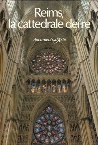 Reims, la cattedrale dei Re.