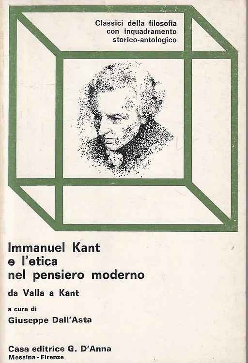 Immanuel Kant e l'etica nel pensiero moderno da Valla a Kant.