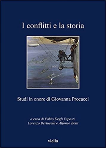 9788883349454-I conflitti e la storia. Studi in onore di Giovanna Procacci.