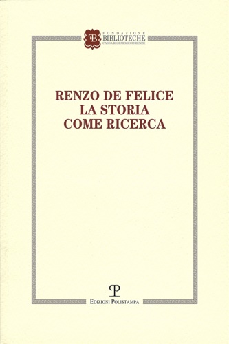 9788859618157-Renzo De Felice. La Storia come ricerca.