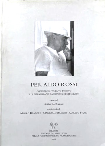 9788884500915-Per Aldo Rossi. Con un contributo inedito e la bibliografia ragionata degli scri