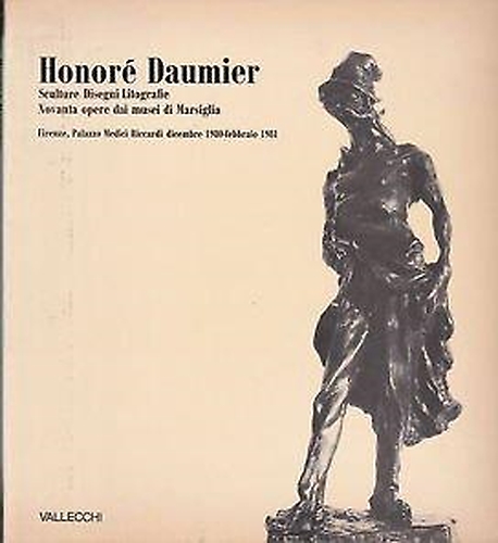 Honoré Daumier. Sculture, Disegni, Litografie. Novanta opere dai musei di Marsig