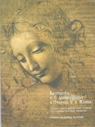 Leonardo da Vinci e il leonardismo a Napoli e a Roma.