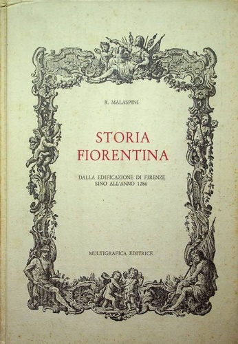 Storia Fiorentina dalla edificazione di Firenze sino all'anno 1286.