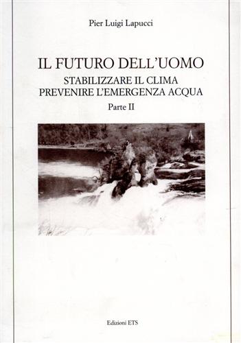 9788846719478-Il futuro dell'uomo. Stabilizzare il clima. Prevenire l'emergenza acqua vol.2.