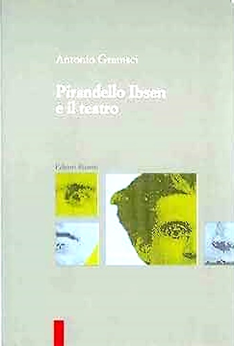 9788835935520-Pirandello Ibsen e il teatro.