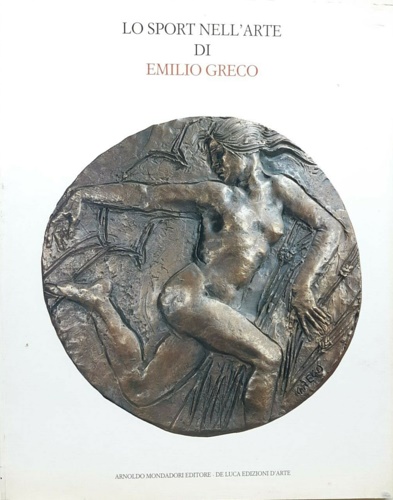 Lo sport nell'arte di Emilio Greco.