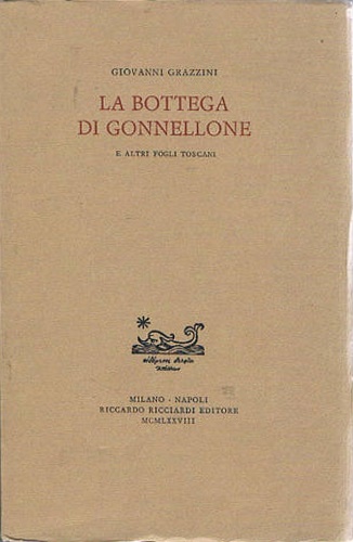 La bottega di Gonnellone e altri fogli toscani.