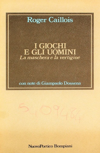 I giochi e gli uomini. La maschera e la vertigine.