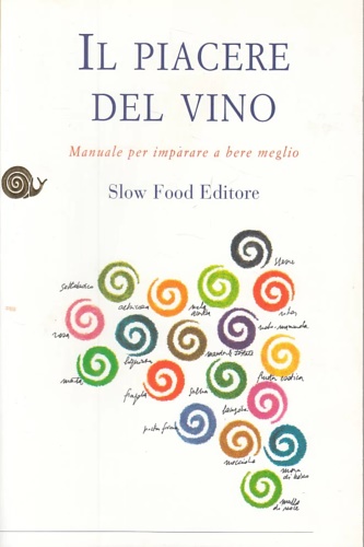 9788884990068-Il piacere del vino. Manuale per imparare a bere meglio.