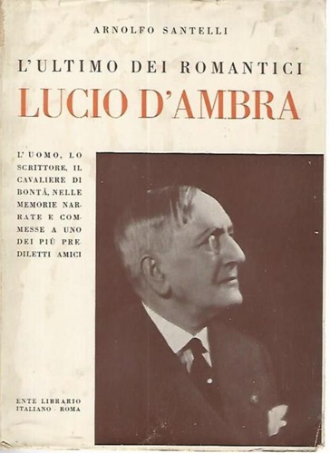 L'Ultimo dei Romantici Lucio D'Ambra.