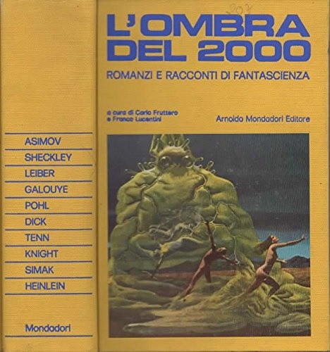 L'Ombra del 2000. Romanzi e racconti di fantascienza.
