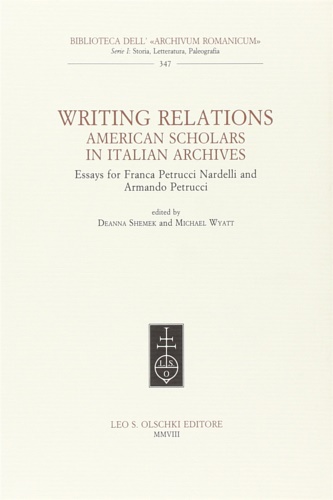 9788822257864-Writing Relations. American Scholars in Italian Archives. Essays for Franca Petr