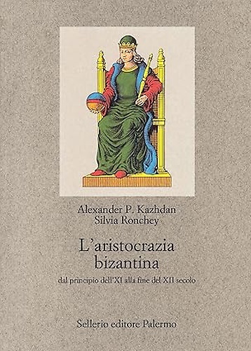 9788838912559-L'aristocrazia bizantina dal principio dell'XI alla fine del XII secolo
