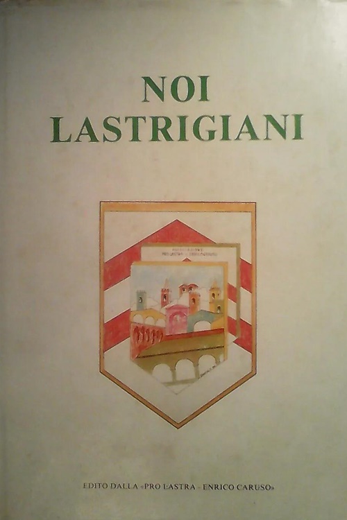 Noi lastrigiani.