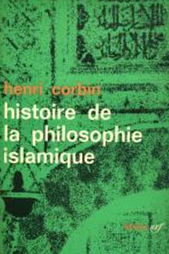 Histoire de la philosophie islamique. Tom. I. Des origines jusqu'a la mort d'Ave