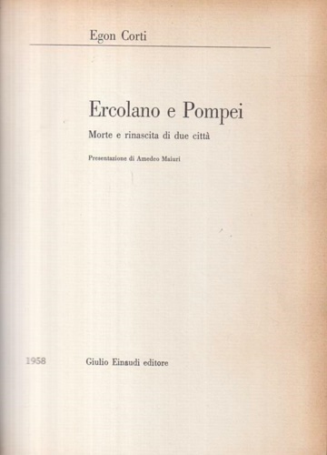 Ercolano e Pompei. Morte e rinascita di due città.