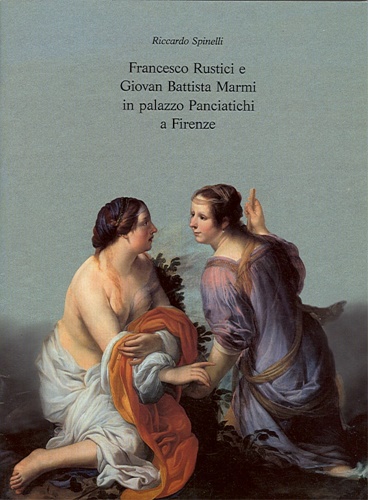 9788870383171-Francesco Rustici e Giovan Battista Marmi in Palazzo Panciatichi a Firenze.