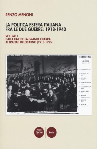 9788833791067-La politica estera italiana fra le due guerre: 1918-1940 vol.1:Dalla fine della