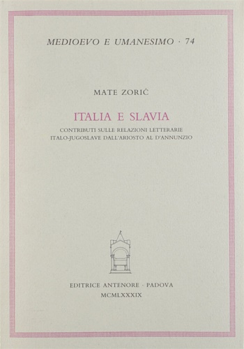 9788884550644-Italia e Slavia. Contributi sulle relazioni letterarie italo-jugoslave dall'Ario